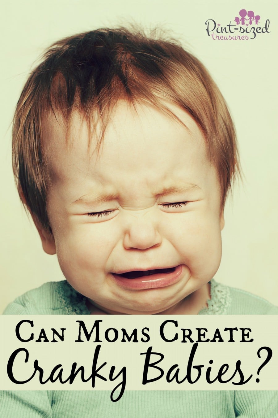 moms creates cranky babies