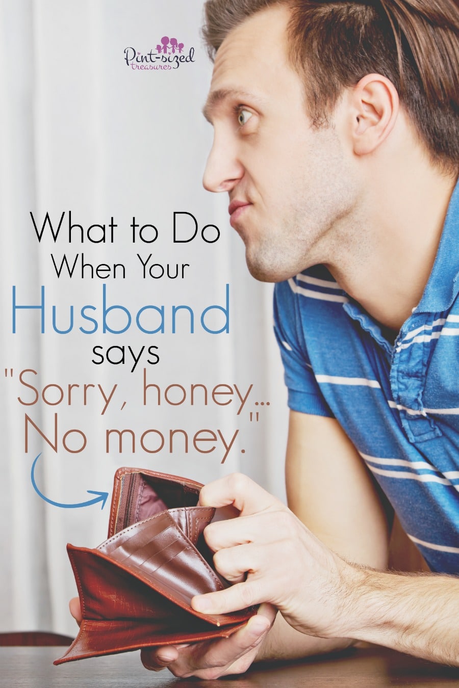when your husband says sorry honey no money