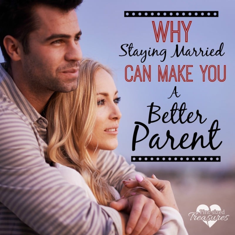 why staying married can make you a better parent
