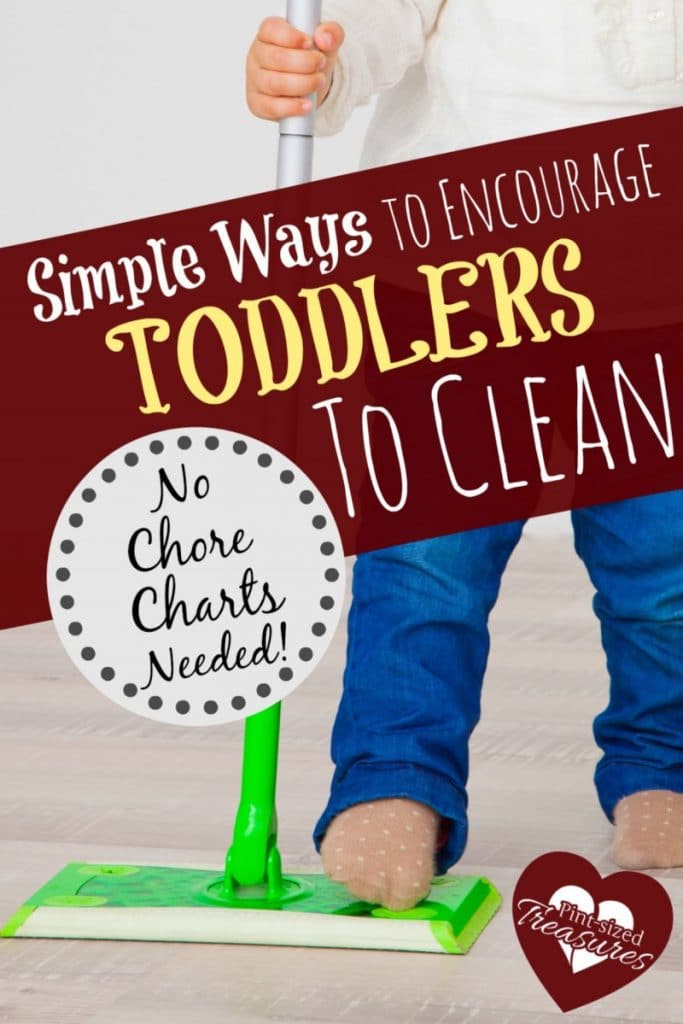 simple ways to encourage toddlers to clean