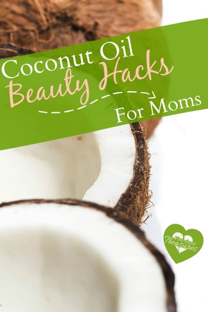 Coconut oil is a mom's best friend! Check out these fun beauty hacks! #pintsizedtreasures #diyformoms #diy #coconutoil #hairhacks #beautyformoms #beautyhelps #naturalbeauty #coconut