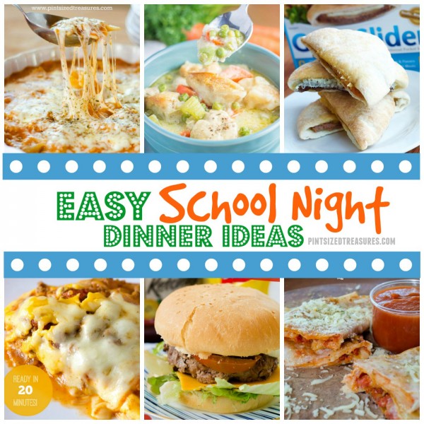 Easy School Night Dinner Ideas · Pint-sized Treasures
