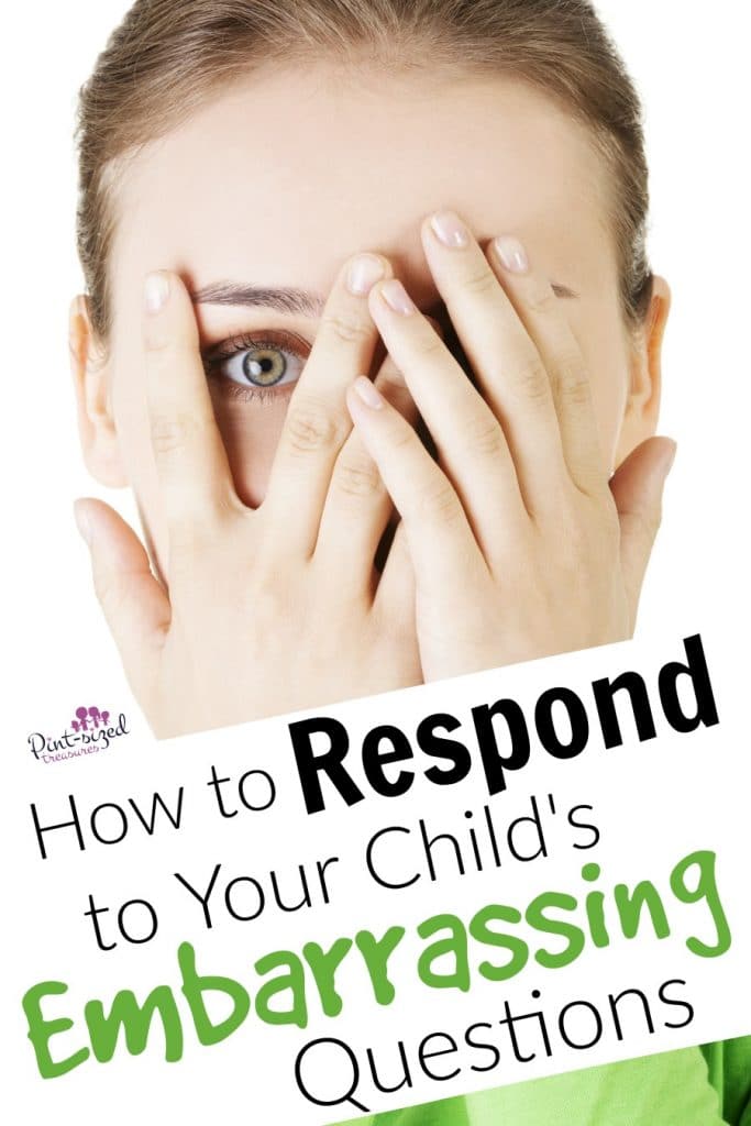 how to respond to your child's embarrassing questions