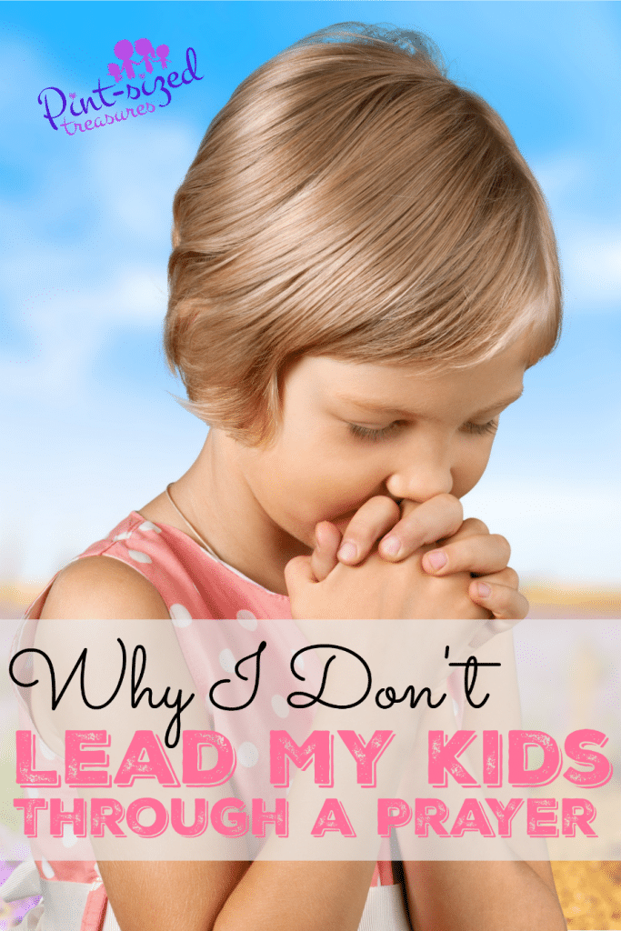 why I don't lead my kids through a prayer