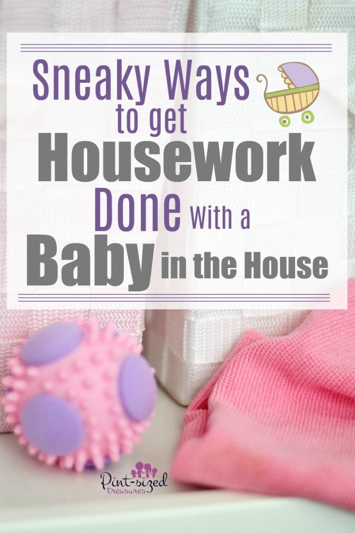 Can't juggle housework and a baby? We've got 14 sneaky tips that will help you get it ALL done! #parenting #motherhood #housework #baby #newmoms #firsttimemoms #mommy #momlife #cleaninghouse #cleaningtips