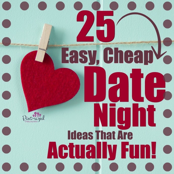 Dating your spouse is incredibly important --- especially after you have kids! Check out our 25 easy, super cheap date night ideas that are ACTUALLY fun! #datenight #marriage #marriagetips #datenightideas #fundatenight #marriagehelp #dateyourspouse