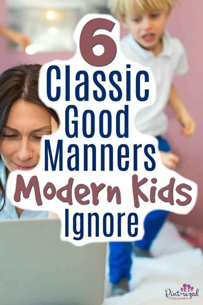 Do modern kids ignore these good manners? Sadly, most do!