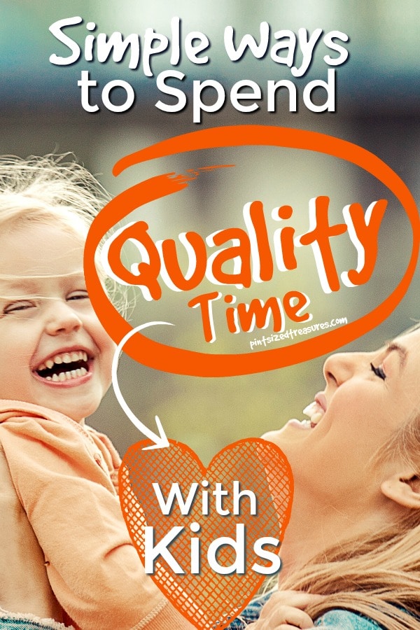 how to spend quality time with kids and family