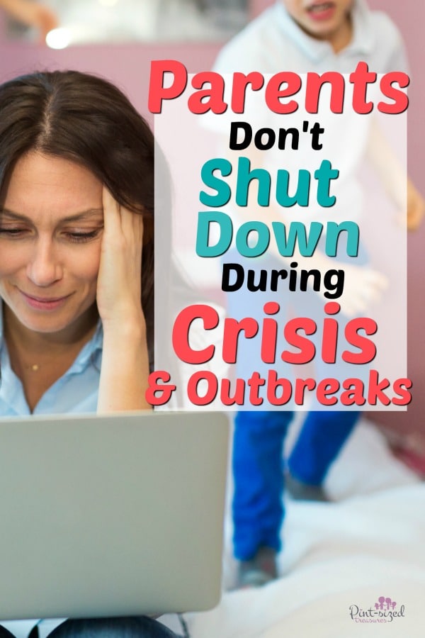 parents don't shut down in crisis and outbreak