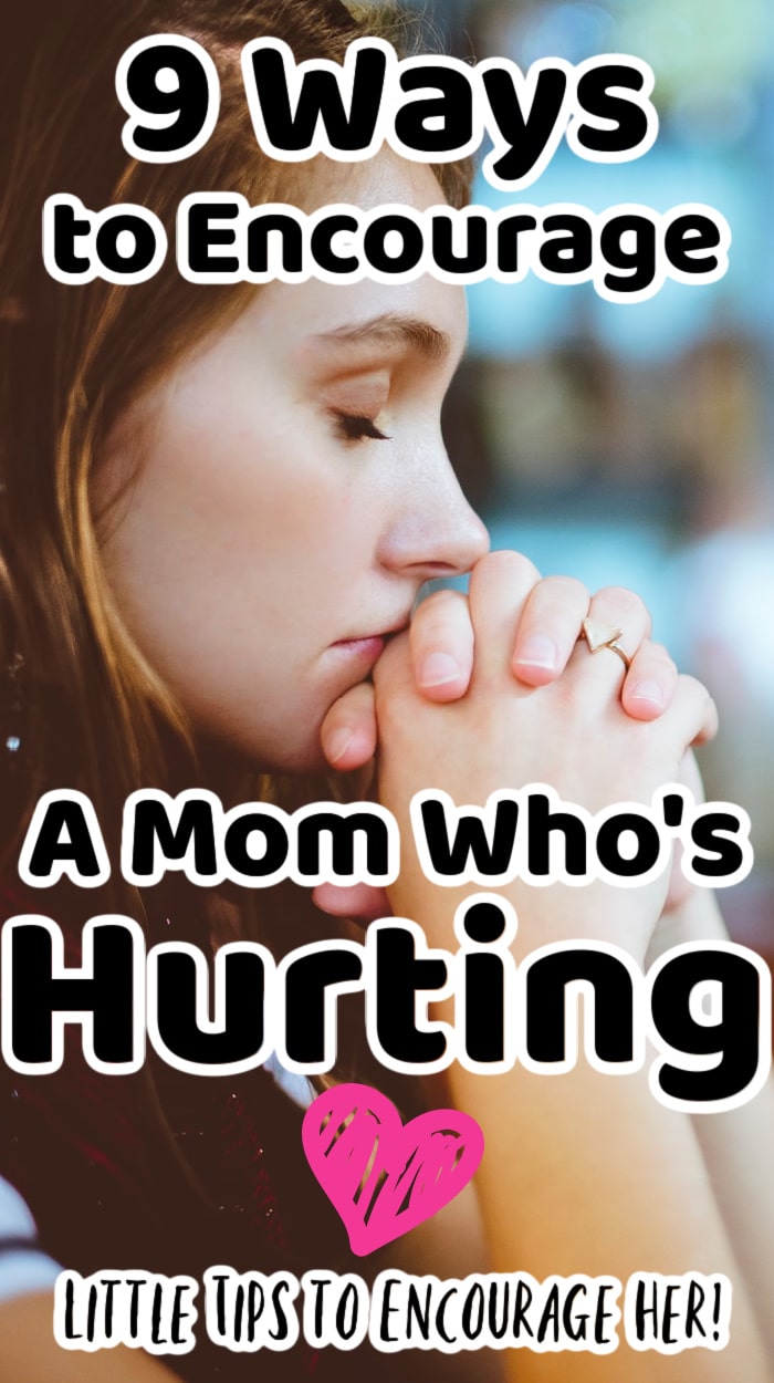 help a mom who is discouraged and hurting
