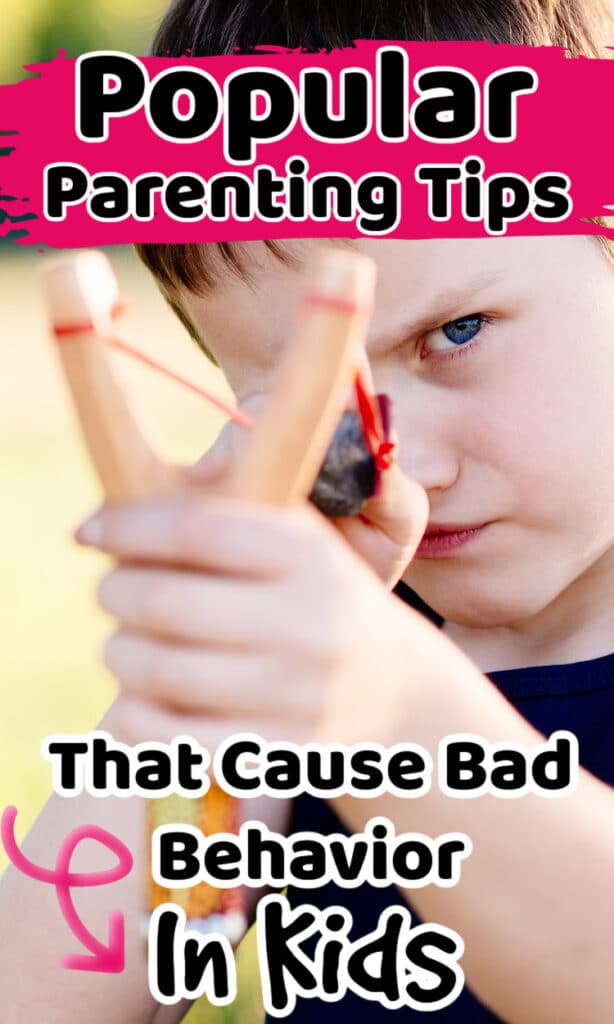 parenting tips that cause bad behavior in kids