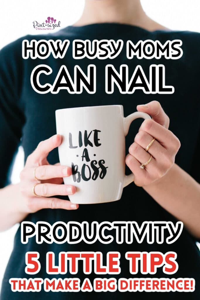 productivity tips for busy moms