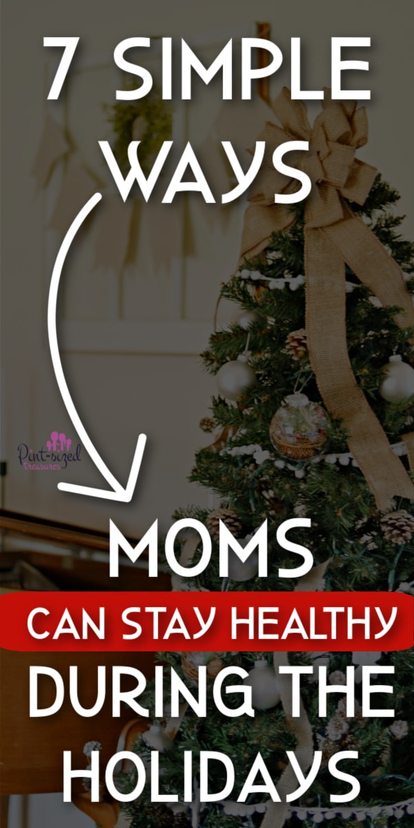 simple ways for moms to stay healthy during the holidays